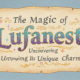 The Magic of lufanest: Uncovering Its Unique Charm
