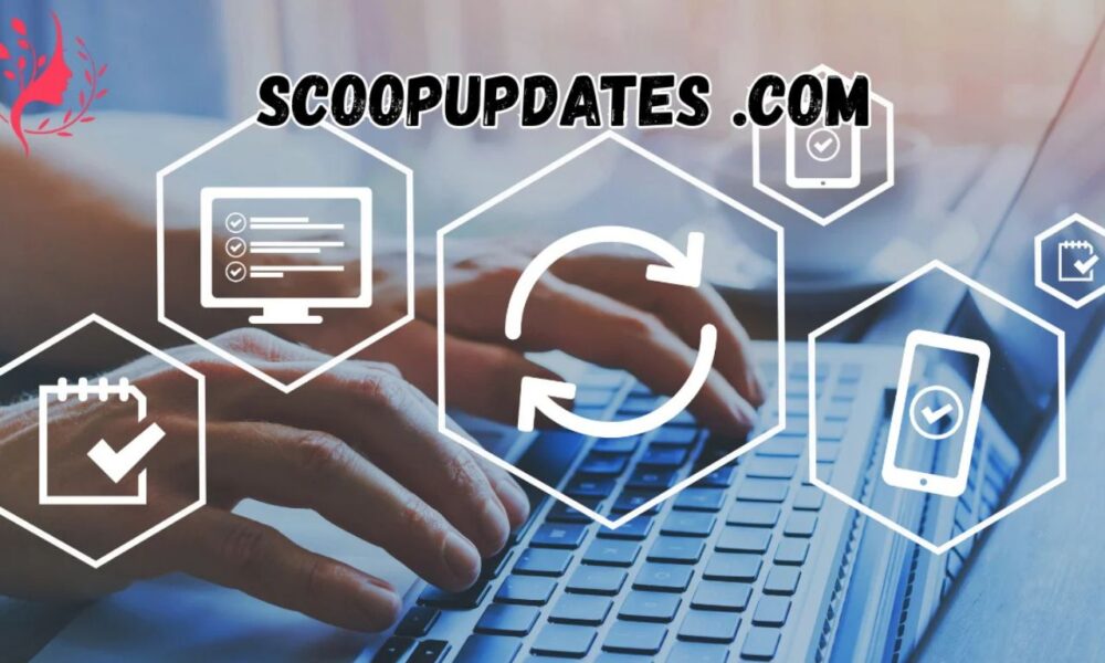 scoopupdates .com: Revolutionizing Online News Consumption