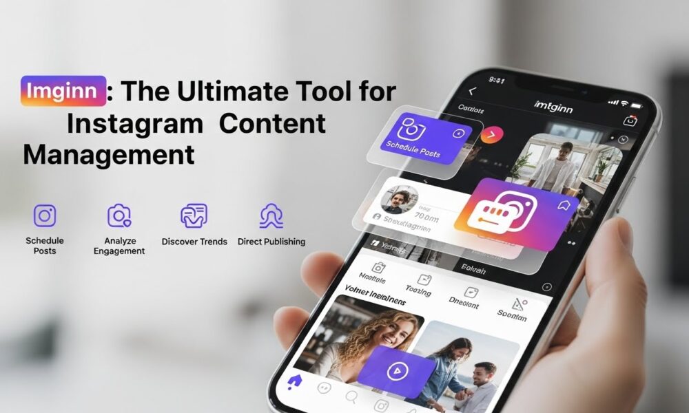 Imginn: The Ultimate Tool for Instagram Content Management