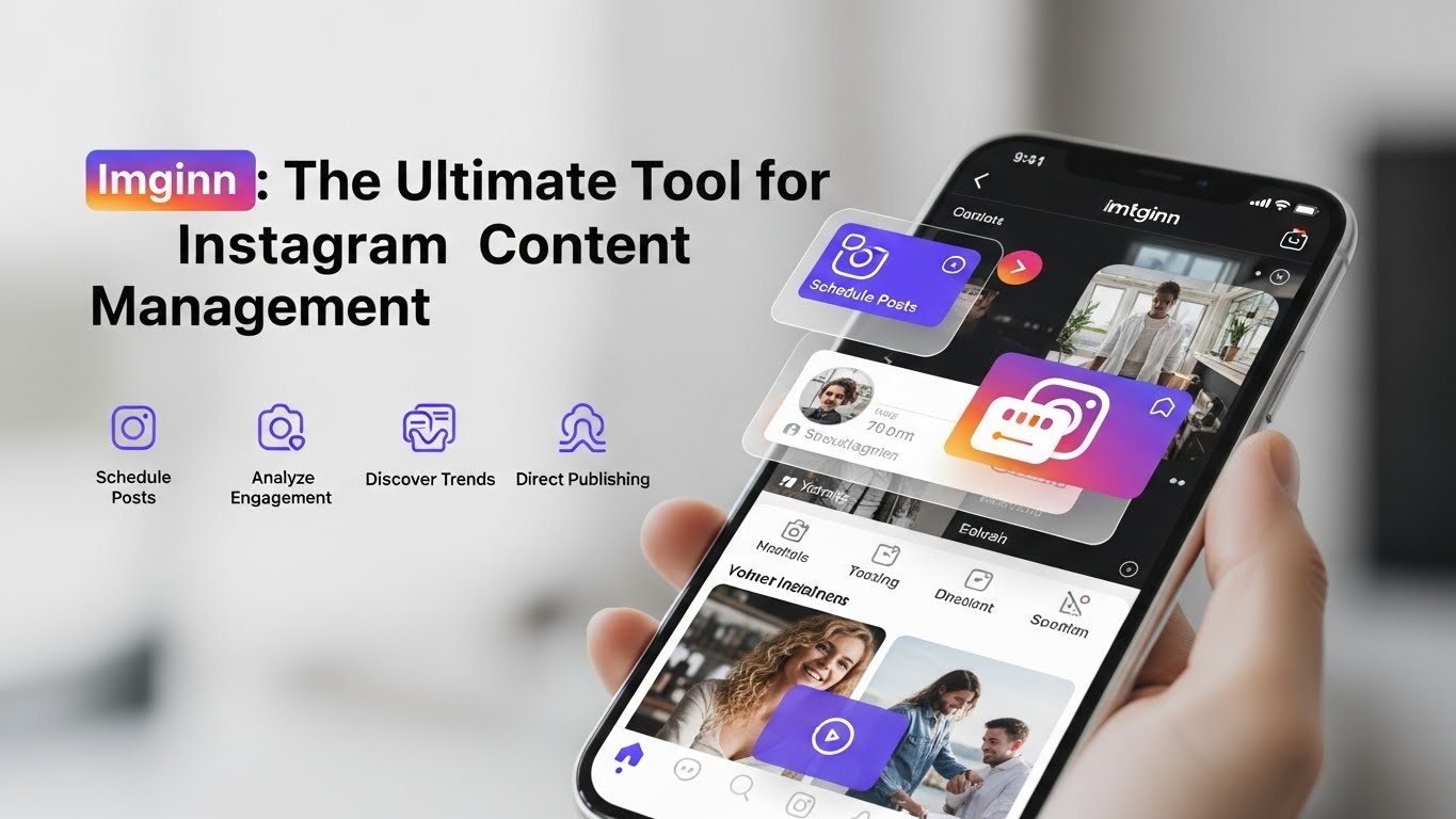 Imginn: The Ultimate Tool for Instagram Content Management