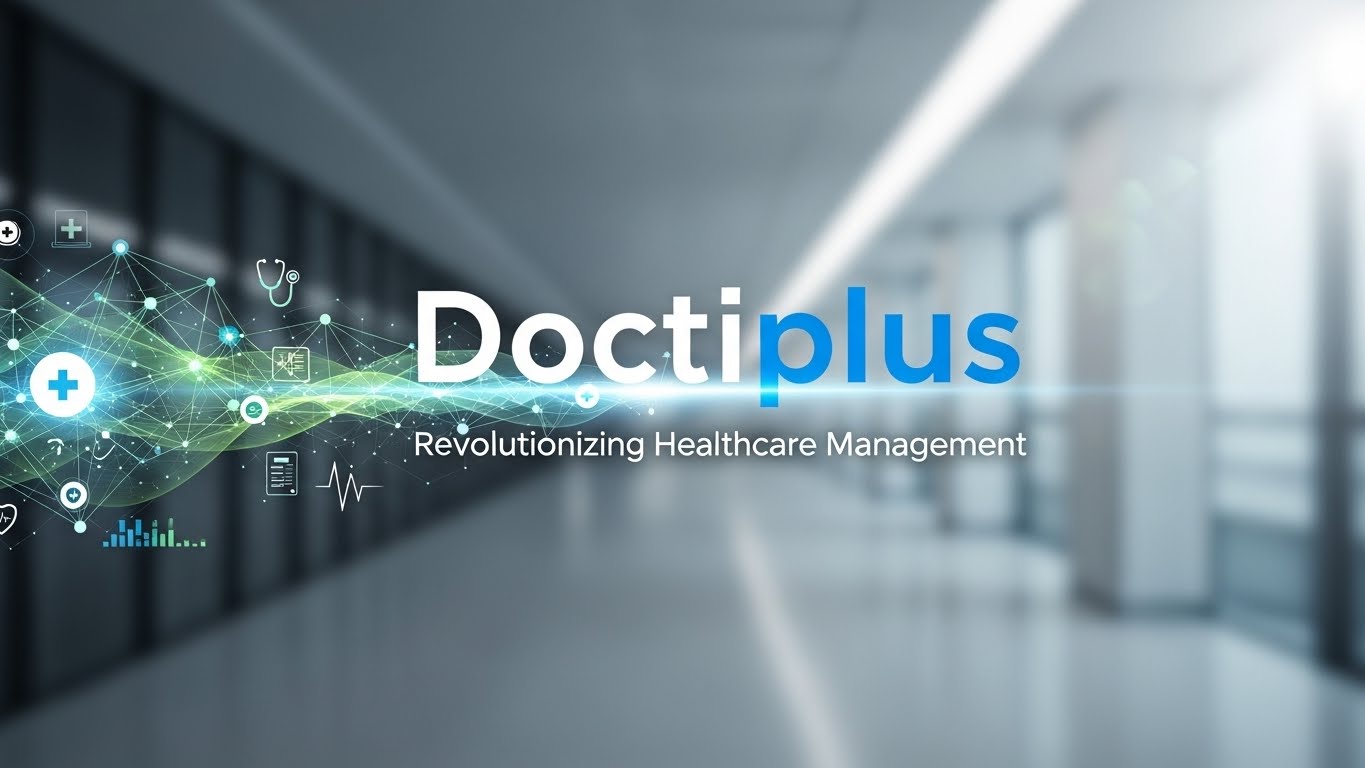 Doctiplus: Revolutionizing Healthcare Management