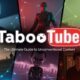 TabooTube: The Ultimate Guide to Unconventional Content