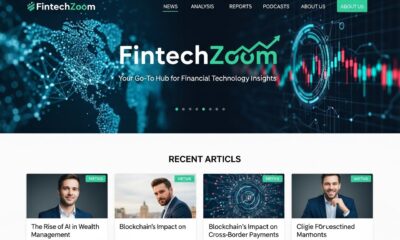FintechZoom: Your Go-To Hub for Financial Technology Insights