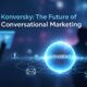 Konversky: The Future of Conversational Marketing