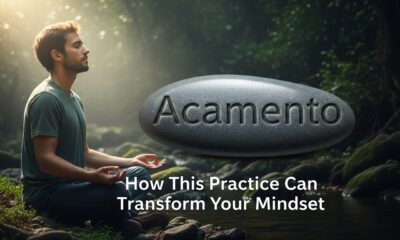 Acamento: How This Practice Can Transform Your Mindset