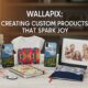 Wallapix: Creating Custom Products That Spark Joy