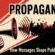 Propaganda: How Messages Shape Public Opinion