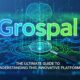 Grospal: The Ultimate Guide to Understanding This Innovative Platform