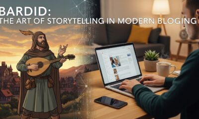 Bardid: The Art of Storytelling in Modern Blogging