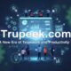 Trupeek.com: A New Era of Teamwork and Productivity