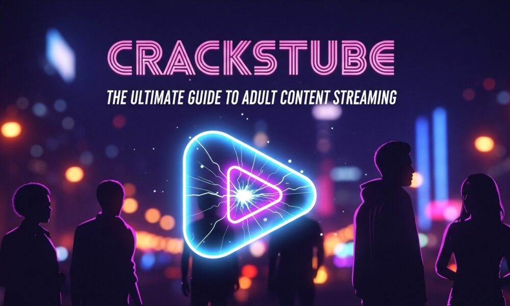 Crackstube: The Ultimate Guide to Adult Content Streaming