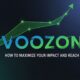 Voozon: How to Maximize Your Impact and Reach