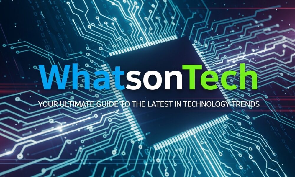 WhatsonTech: Your Ultimate Guide to the Latest in Technology Trends