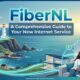 FiberNL: A Comprehensive Guide to Your New Internet Service