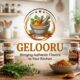 Gelooru: Bringing Authentic Flavors to Your Kitchen