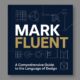 Mark Fluent: A Comprehensive Guide to the Language of Design