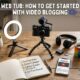 Webtub: How to Get Started with Video Blogging