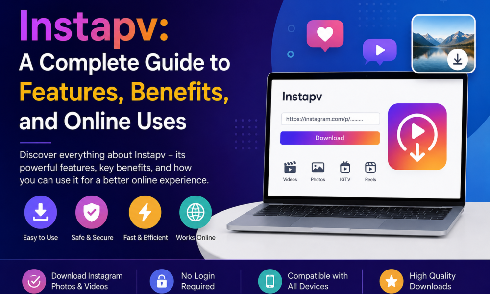 Instapv: A Complete Guide to Features, Benefits, and Online Uses