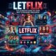 Letflix: The Ultimate Guide to Your Next Streaming Obsession