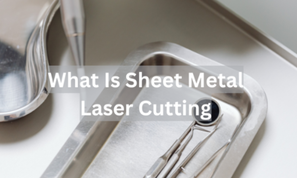 Sheet Metal Laser Cutting