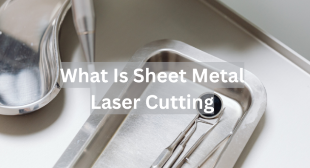 Sheet Metal Laser Cutting