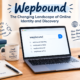 Wepbound: The Changing Landscape of Online Identity and Discovery